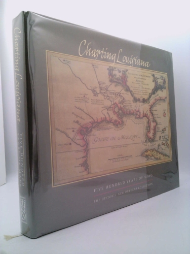 Charting Louisiana: Five Hundred Years of Maps