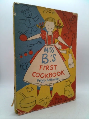 miss b.'s first cookbook: 20 family-sized recipes for the youngest cook