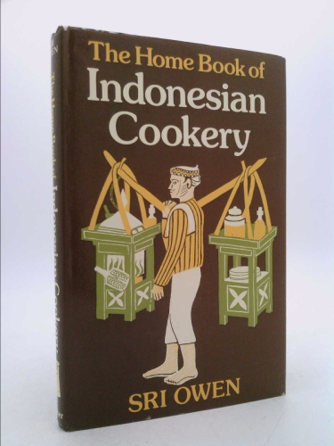 The Home Book of Indonesian Cookery