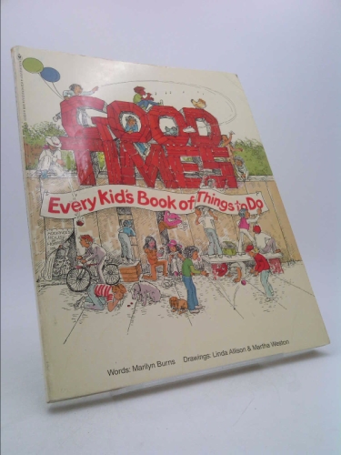 Good Times (Every Kid's Book of Things To Do)