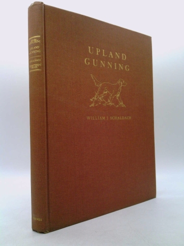 Upland Gunning: Colored Etchings & Watercolors of Sport in the Field and Allied Subjects