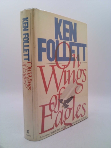 On Wings of Eagles by Follett, Ken (1983) Hardcover