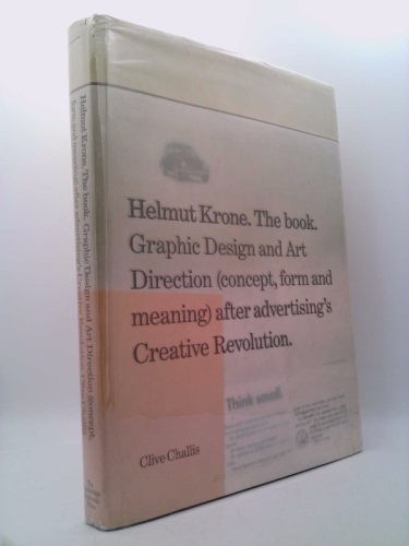 Helmut Krone. The Book: Graphic Design and Art Direction (Concept, Form and Meaning) After Advertisi