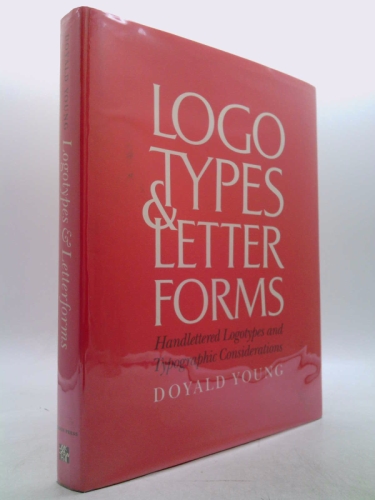 Logotypes and Letterforms: Handlettered Logotypes and Typographic Considerations