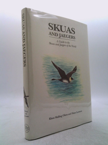 Skuas and Jaegers: A Guide to the Skuas and Jaegers of the World