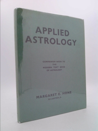 Applied Astrology. Companion Book to the Modern Text-book of Astrology
