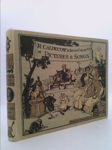 R. Caldecott's second collection of pictures and songs