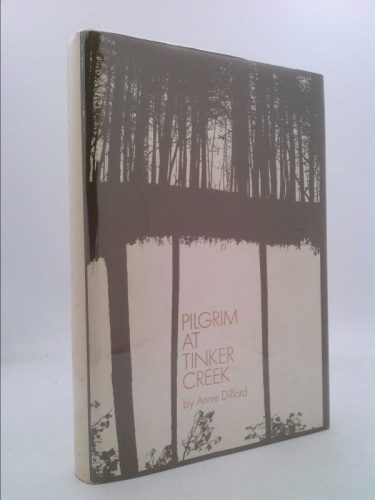 Rare Pilgrim at Tinker Creek by Annie Dillard (1974) 1st US Edition Hardcover Book