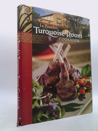 La Posada's Turquoise Room Cookbook