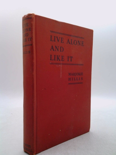 Live Alone and Like It: A Guide for the Extra Woman