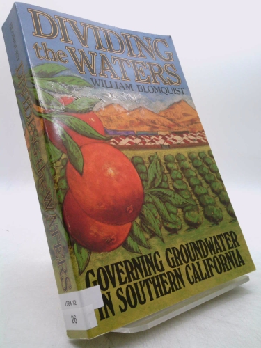 Dividing the Waters: Governing Groundwater in Southern California
