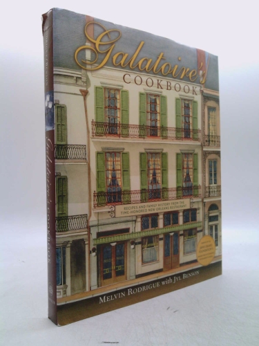 Galatoire's Cookbook: Recipes and Family History from the Time-Honored New Orleans Restaurant