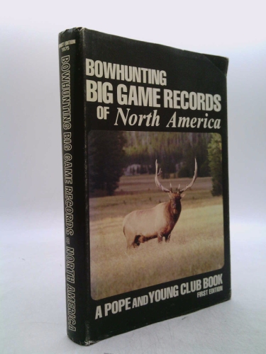 Bowhunting Big Game Records of North America