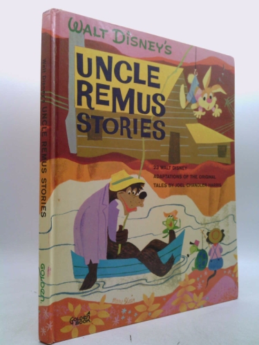 Walt Disney's Uncle Remus Stories [A Giant Golden Book]