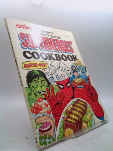 Stan Lee Presents the Mighty Marvel Superheroes' Cookbook