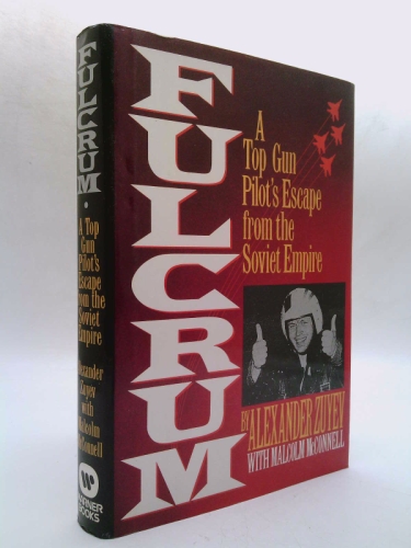 Fulcrum: A Top Gun Pilot's Escape from the Soviet Empire